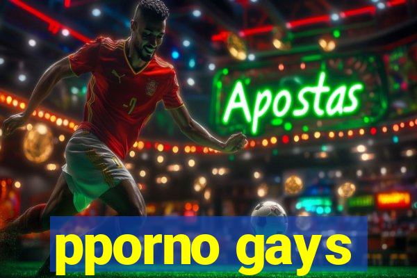 pporno gays